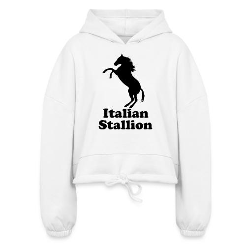 Italian Stallion - Women’s Cropped Hoodie