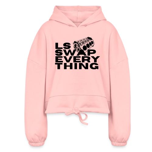 LS Swap Everything (Front Only) - Women’s Cropped Hoodie