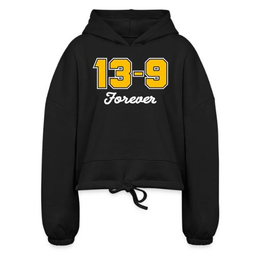 13-9 Forever - Women’s Cropped Hoodie
