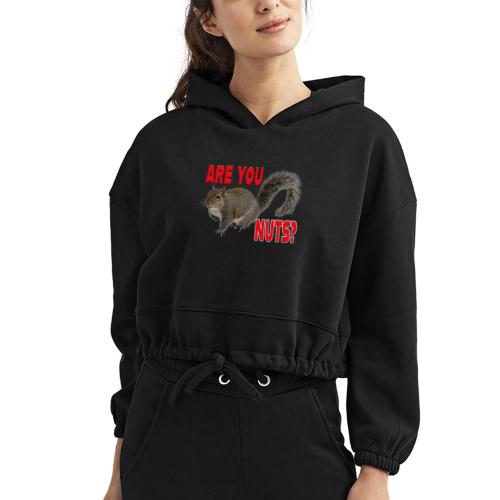 Are You Nuts? - Women’s Cropped Hoodie