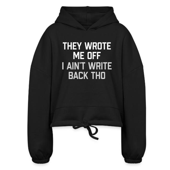 They Wrote Me Off, I Ain't Write Back Tho (GEN)