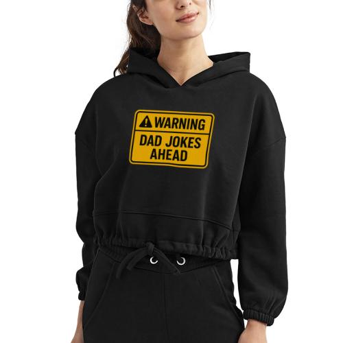 Fathers Day Gift Warning Dad Jokes Ahead T-Shirt - Women’s Cropped Hoodie