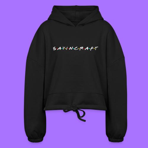 Sayincraft Logo (Friends Themed Design) - Women’s Cropped Hoodie