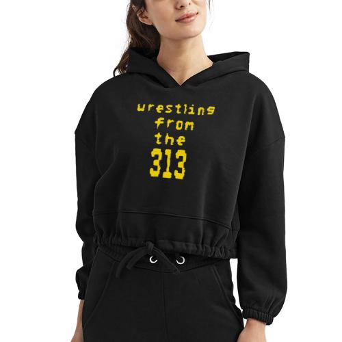 Wrestling from the 313 (yellow) - Women’s Cropped Hoodie