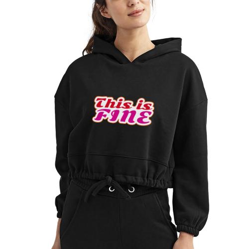 This Is Fine - Women’s Cropped Hoodie