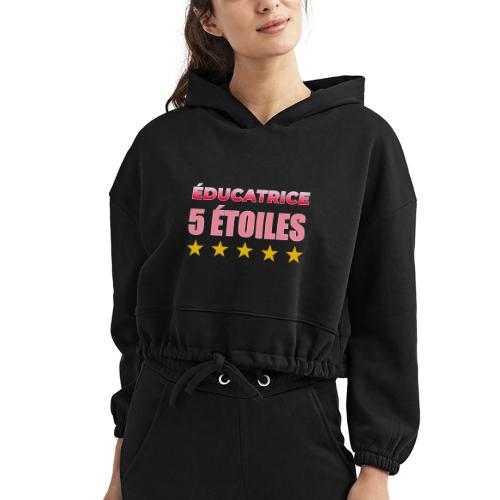 Éducatrice 5 Étoiles - Women’s Cropped Hoodie