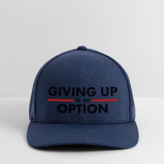 Giving Up is no Option