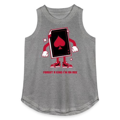 Forget A King I'm An Ace - Women's Relaxed Tank Top