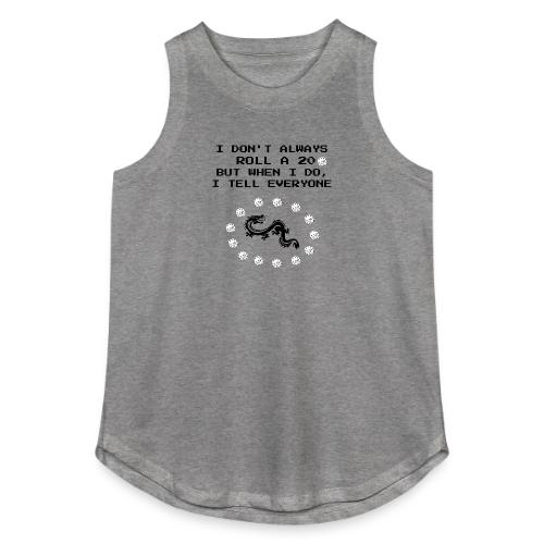 I Don't Always Roll a 20 D&D T-Shirt | Retro 8-Bit - Women's Relaxed Tank Top