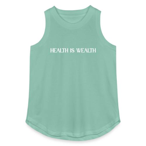HEALTH IS WEALTH - Women's Relaxed Tank Top