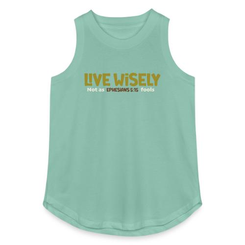 Live Wisely Shirt–Ephesians 5:15 Christian design - Women's Relaxed Tank Top
