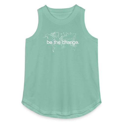 Be the Change - Women's Relaxed Tank Top