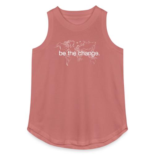 Be the Change - Women's Relaxed Tank Top