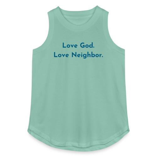 Love God. Love Neighbor. - Women's Relaxed Tank Top