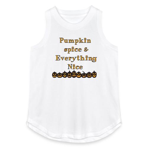 Pumpkin spice& everything nice - Women's Relaxed Tank Top