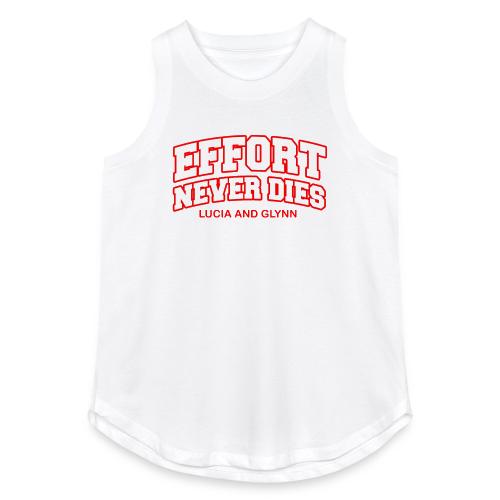 Effort Never Dies - Women's Relaxed Tank Top