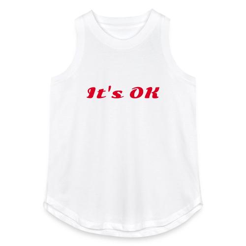 It’s OK Statement - Women's Relaxed Tank Top