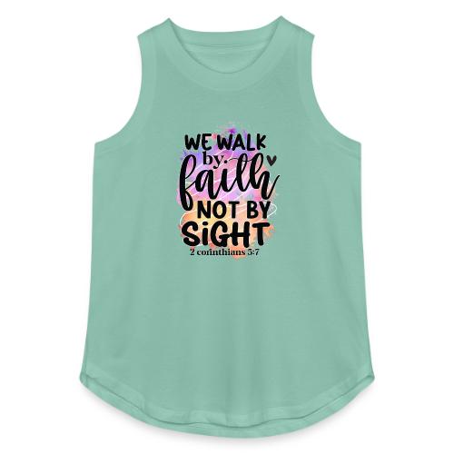 Harmony Collection - We Walk by Faith not by Sight - Women's Relaxed Tank Top