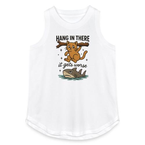 Funny Hang in There, It Gets Worse Cat and Shark - Women's Relaxed Tank Top