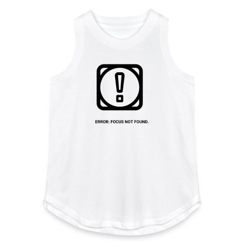 ERROR: FOCUS NOT FOUND T-Shirt | Funny Remote Work - Women's Relaxed Tank Top