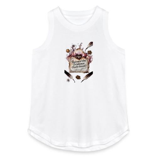 Burned the Evidence (Feels Great) T-Shirt - Women's Relaxed Tank Top