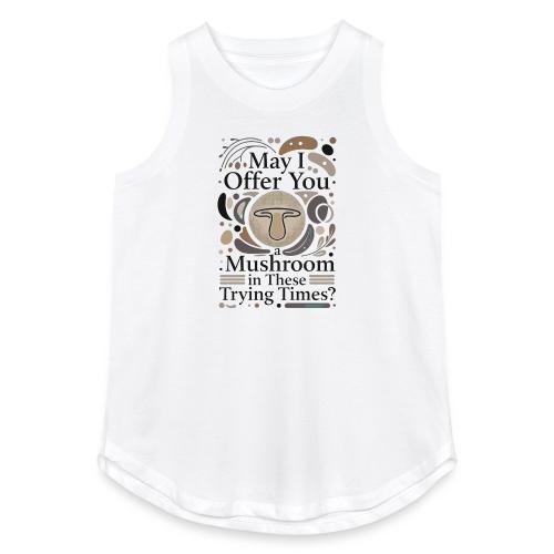Mushroom in These Trying Times T-Shirt - Women's Relaxed Tank Top