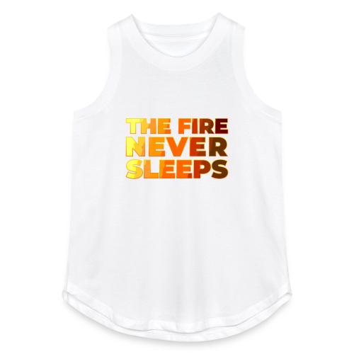 The fire never sleeps - Women's Relaxed Tank Top
