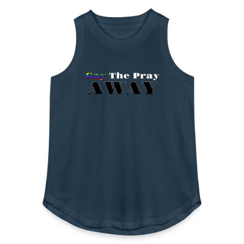 Gay The Pray Away - Women's Relaxed Tank Top
