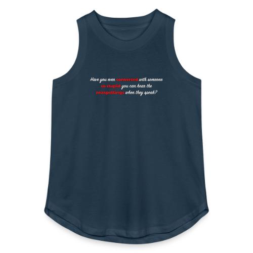 Speaking With Stupid - Women's Relaxed Tank Top