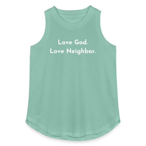 Love God. Love Neighbor 2.0 - Women's Relaxed Tank Top