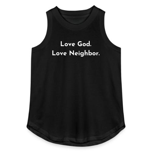 Love God. Love Neighbor 2.0 - Women's Relaxed Tank Top