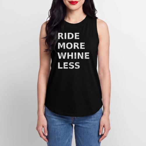 Ride More Whine Less - Women's Relaxed Tank Top