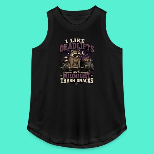 I like deadlifts and trash midnight snacks - Women's Relaxed Tank Top
