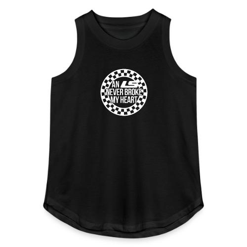An LS Never Broke My Heart - Women's Relaxed Tank Top