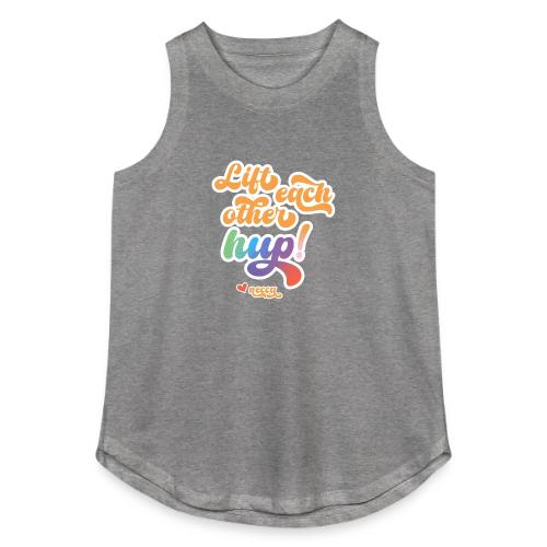 Lift each other hup! - Women's Relaxed Tank Top