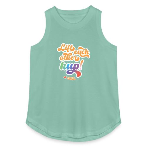 Lift each other hup! - Women's Relaxed Tank Top