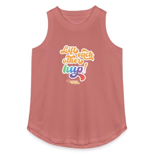 Lift each other hup! - Women's Relaxed Tank Top