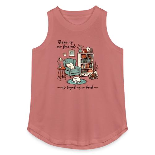 A Book is a Loyal Friend - Cozy Reading Nook - Women's Relaxed Tank Top