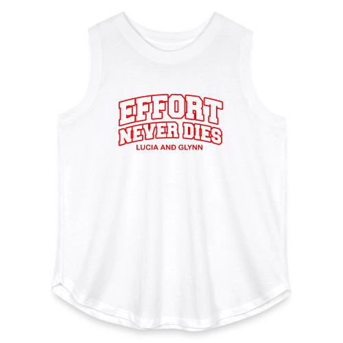 Effort Never Dies - Women's Curvy Relaxed Tank Top