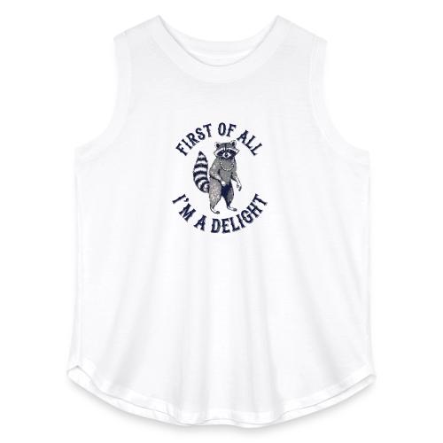 Funny Raccoon Tee – First Of All I'm A Delight - Women's Curvy Relaxed Tank Top
