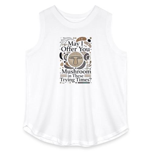Mushroom in These Trying Times T-Shirt - Women's Curvy Relaxed Tank Top