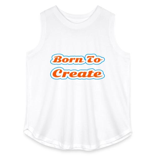 Born to Create — Creative Soul Script - Women's Curvy Relaxed Tank Top