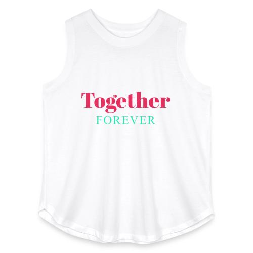 Together Forever Love Quote Design - Women's Curvy Relaxed Tank Top