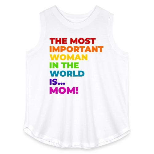 Mom: The Most Important Woman in the World - Women's Curvy Relaxed Tank Top