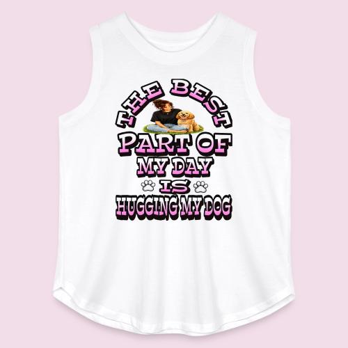 The Best Part of My Day Is Hugging My Dog - Women's Curvy Relaxed Tank Top