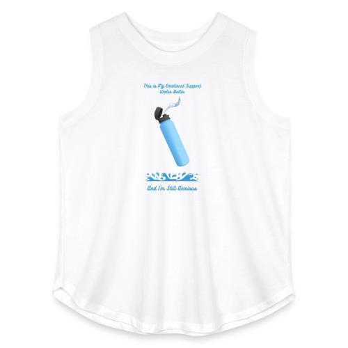 Emotional Support Water Bottle T-Shirt | Still Anx - Women's Curvy Relaxed Tank Top