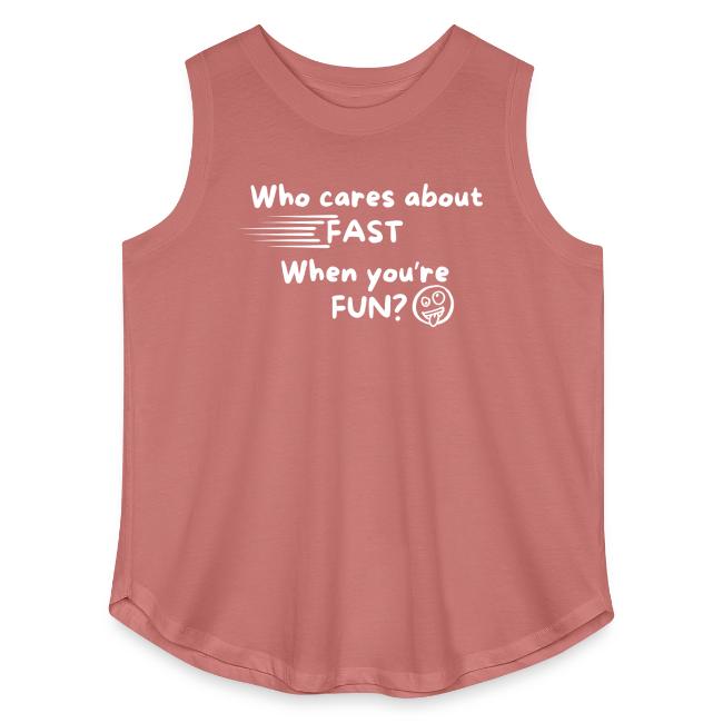 Who cares about fast?