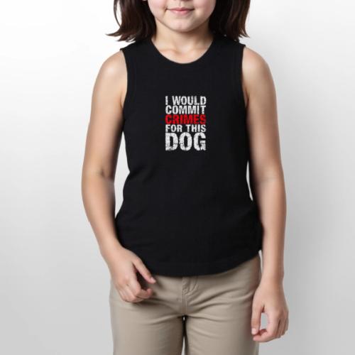Id Commit Crimes for This Dog Funny Tee - Youth Girls Relaxed Tank Top