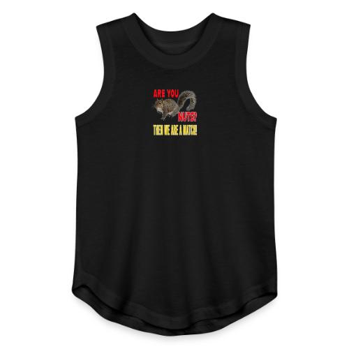 Are You Nuts? Then we are a match! - Youth Girls Relaxed Tank Top