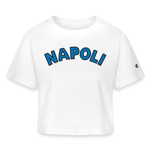 Napoli - Champion Women’s Cropped T-Shirt